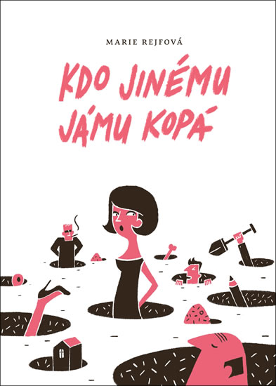 Marie Reifová Kdo jinému jámu kopá