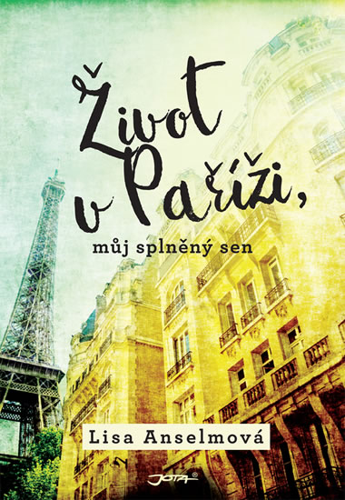 Život v Paříži - můj splněný sen