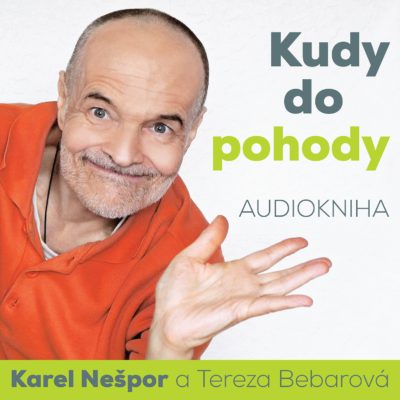 Karel Nešpor Kudy do pohody audiokniha