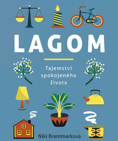 Švédský recept na spokojenost – lagom Švédský recept na spokojenost – lagom