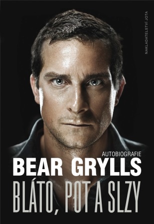 obálka knihy Bear Grylls Bláto, pot a slzy