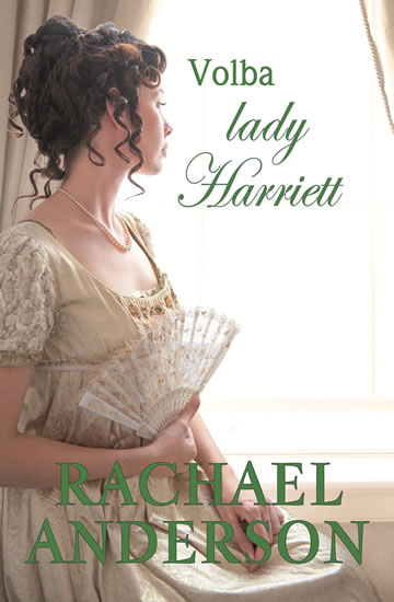 Volba lady Harriett - romantika, která postrádá líbivé hrdiny