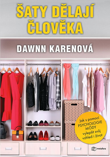 Soutěž 3 výtisky knihy: Dawnn Karenová Šaty dělají člověka