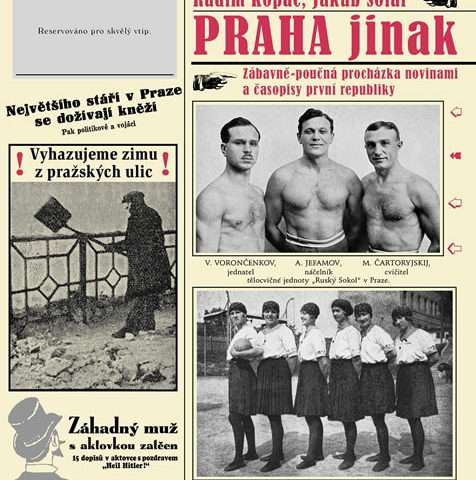 Praha jinak zve na procházku tiskem první republiky Praha jinak zve na procházku tiskem první republiky