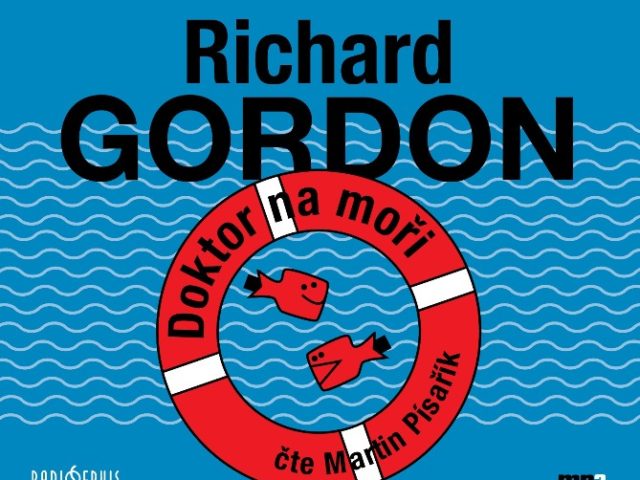 Doktor na moři od Richarda Gordona – suchý britský humor se díky Martinu Písaříkovi dostal na ještě vyšší úroveň Doktor na moři od Richarda Gordona – suchý britský humor se díky Martinu Písaříkovi dostal na ještě vyšší úroveň