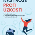 Soutěž o 3 výtisky knihy Nástroje proti úzkosti od Alice Boyes