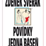 Soutěž o 3 výtisky knihy Zdeňka Svěráka Povídky a jedna báseň