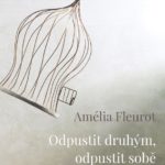 Soutěž o 3 výtisky knihy Odpustit druhým, odpustit sobě