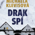 Drak spí v detektivce dvojnásobné držitelky Ceny Jiřího Marka, Michaely Klevisové