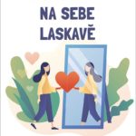 Soutěž o 3 výtisky knihy Ilse Sand Podívejte se na sebe laskavě