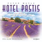 Pohodový a úsměvný román Hotel Pastis od Petera Mayle tentokrát jako zdařilá audiokniha