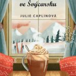 Julie Caplinová zve do Chaty ve Švýcarsku. Nabízí svahy plné sněhu, čokoládu a jiné laskominy