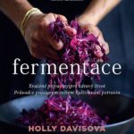 Soutěž o 3 výtisky knihy Holly Davisové Fermentace
