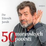 Soutěž o 3 audioknihy 50 moravských pověstí. Titul namluvil Zdeněk Junák