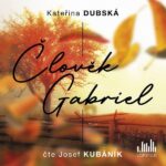 katerina-dubska-clovek-gabriel-audiokniha