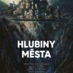 Soutěž o 3 výtisky antologie mysteriózní a fantastické prózy Hlubiny města