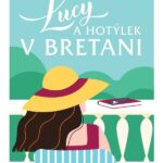 Lucy a hotýlek v Bretani Dee Ernstové: svižná romantika plná francouzského šarmu