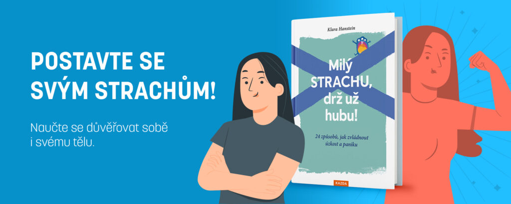 Mily strachu drz uz hubu postavte se svam strachum