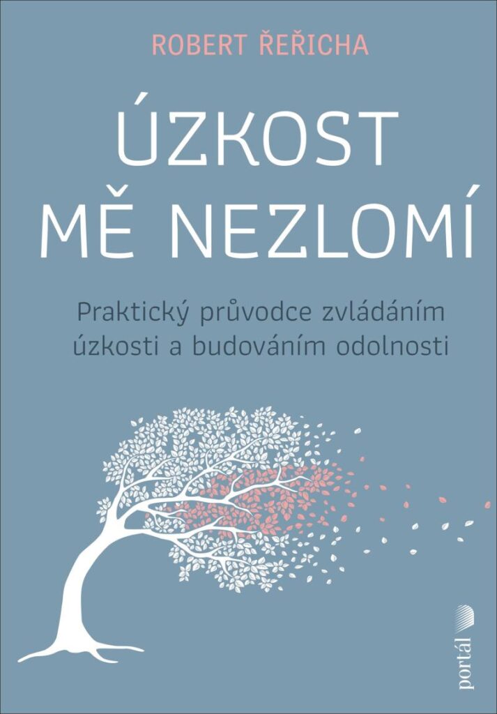robert rericha uzkost me nezlomi