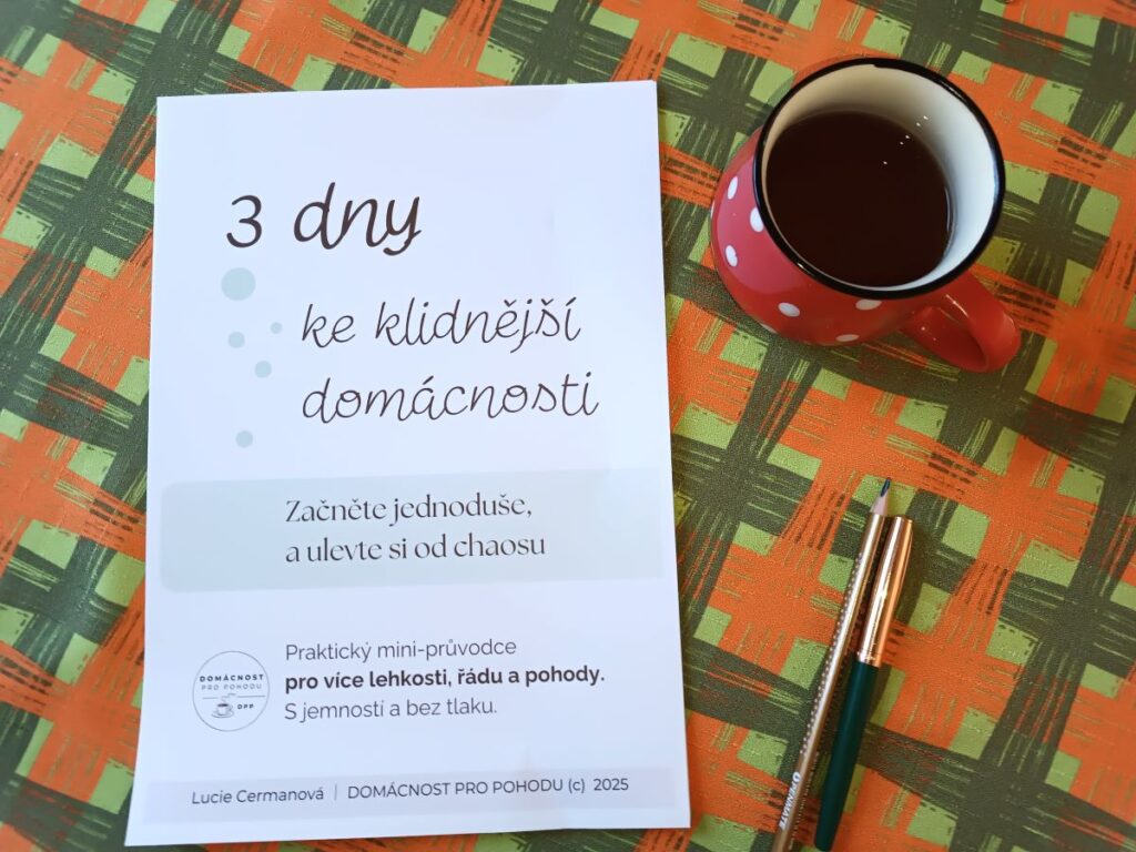 3 dny ke klidnejsi domacnosti