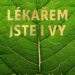 lekarem jste i vy