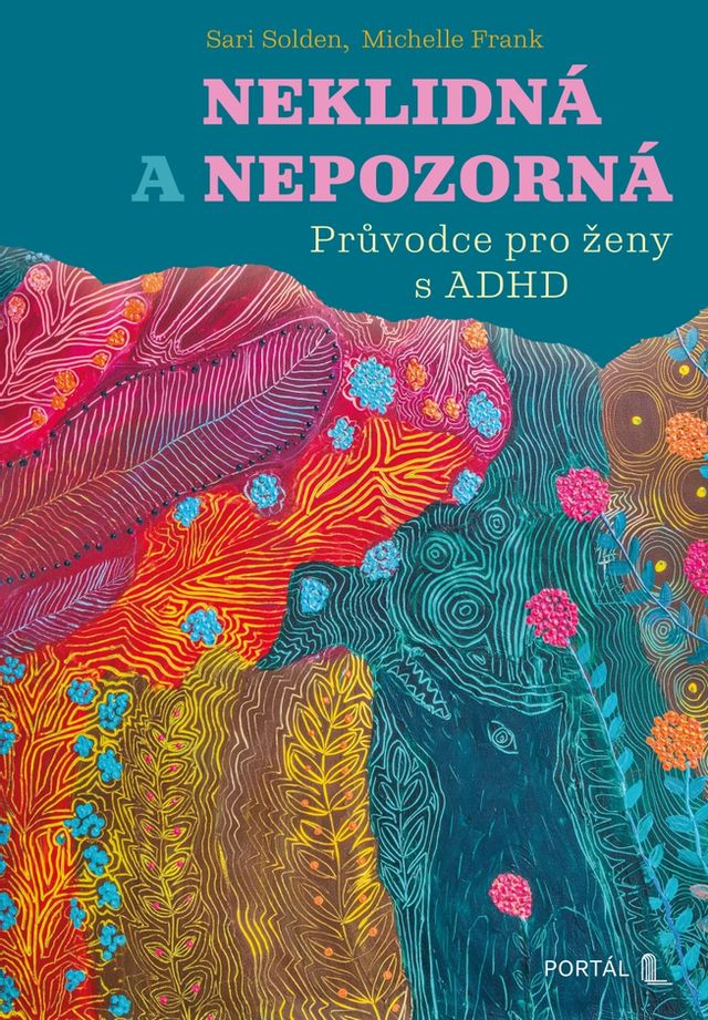 neklidna a nepozorna pruvodce pro zeny s adhd